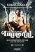IMMORTAL - DER UNSTERBLICHE: Roman (German Edition)