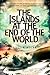 Islands at the End of the World