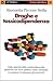 Droghe e tossicodipendenza (Italian Edition)