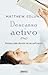 Descanso activo: Porque sólo dormir no es suficiente (Spanish Edition)