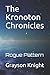 The Kronoton Chronicles: Rogue Pattern