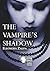 The Vampire's Shadow by Eleonora Zaupa