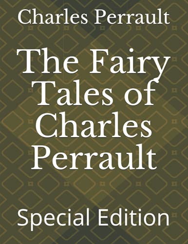 The Fairy Tales of Charles Perrault: Special Edition