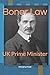 Bonar Law: UK Prime Minister