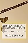 18 Strategies of a Woman in Love: Strategies 1-9