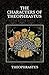 The Characters of Theophrastus