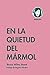 En la quietud del mármol