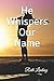 He Whispers Our Name