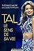 Tal, le sens de sa vie