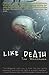 Like Death