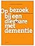 Op bezoek bij een dierbare met dementie: Met ruim 60 ideeen om samen te genieten (Dutch Edition)