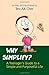 Why Simplify? -- A Teenager's Guide to a Simple and Purposeful Life