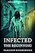 Infected, the beginning