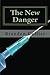 The New Danger