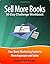 Sell More Books 30-Day Challenge Workbook: Your Book Marketing Guide to More Exposure and Sales
