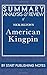 Summary, Analysis, and Review of Nick Bilton's American Kingpin: The Epic Hunt for the Criminal Mastermind Behind the Silk Road