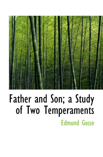 Father and Son; a Study of Two Temperaments