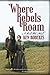Where Rebels Roam