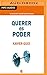 Querer es poder (Spanish Edition)