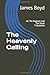 The Heavenly Calling: on Th...