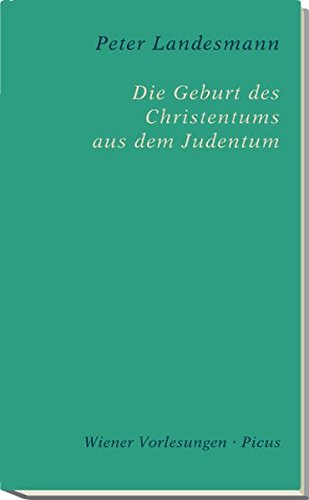 Die Geburt des Christentums aus dem Judentum (Hardcover)