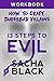 13 Steps To Evil: How To Craft A Superbad Villain: Workbook (Better Writers Series)