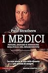 I Medici. Potere,...