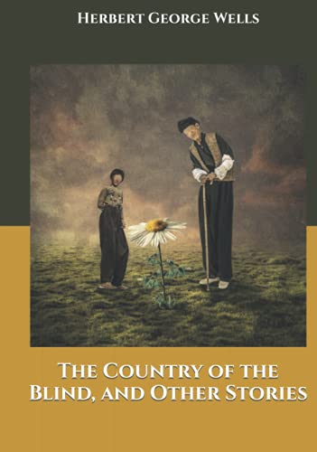 The Country of the Blind, and Other Stories