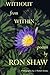Without from Within: Poems by Ron Shaw
