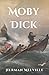 Moby Dick: Or The Whale (Annotated)