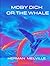 MOBY DICK or, THE WHALE: Annotated