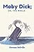 Moby-Dick; or The Whale: (Annotated)