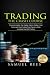 Trading: The Crash Course: ...