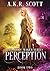 Perception: Dyslexia-Friendly/Large Print Edition (The Music Maker Series)