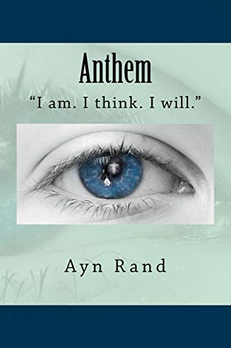 Anthem: “I am. I think. I will.”