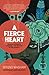 FIERCE HEART, A