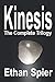 Kinesis: The Complete Trilogy