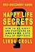 Happy Life Secrets: Self-Discovery Guide How To Be Happy And Start Living An Awesome Life Full Of Happiness