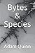 Bytes & Species