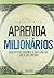Aprenda com os Milionários....