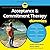 Acceptance and Commitment Therapy for Dummies Lib/E