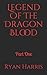 Legend Of The Dragon Blood:...