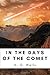 In the Days of the Comet (Annotated): 2019 New Edition