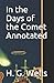 In the Days of the Comet Annotated