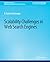 Scalability Challenges in Web Search Engines (Synthesis Lectures on Information Concepts, Retrieval, and Services)
