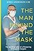 The Man Behind the Mask: The autobiography of a pioneering orthopaedic surgeon
