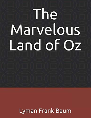 The Marvelous Land of Oz: