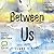 Between Us