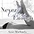 Never Close Enough (The Never Series)