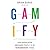 Gamify: How Gamification Motivates People to Do Extraordinary Things